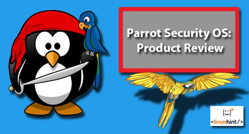 Parrot Security OS: Product Review