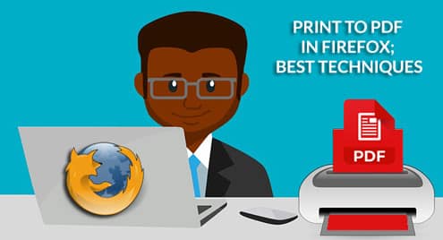 Print to PDF in Firefox; Best Techniques