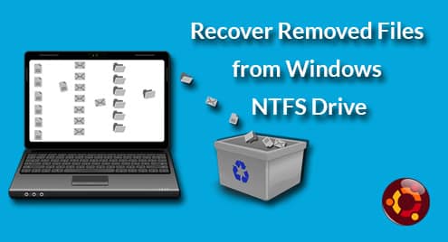 Recover Removed Files from Windows NTFS Drive using Live Ubuntu DVD