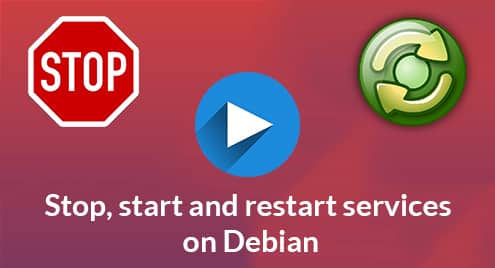 Stop, start and restart services on Debian