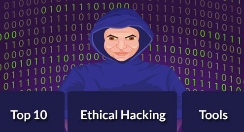 Top 10 Ethical Hacking Tools