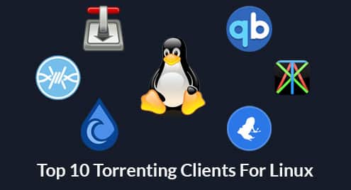 Top 10 Torrenting Clients For Linux