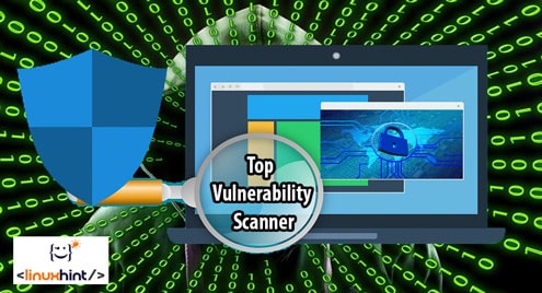 Top 5 Vulnerability Scanning Tools