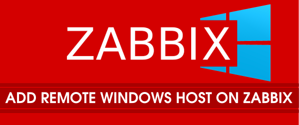 [Zabbix] Giám sát Windows Server bằng zabbix-agent