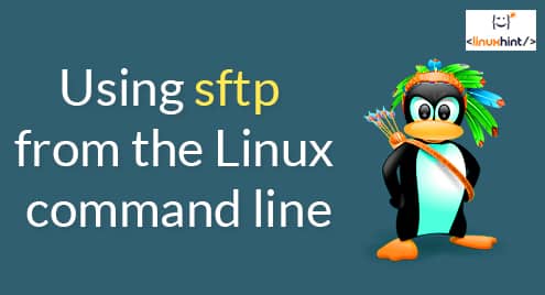 Using sftp from the Linux command line