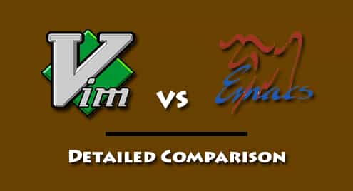 Vim vs Emacs: Detailed Comparison