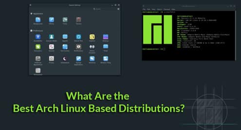 What Are the Best Arch Linux Based Distributions?