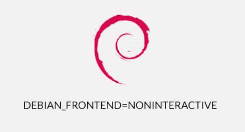 Debian: debian_frontend=noninteractive