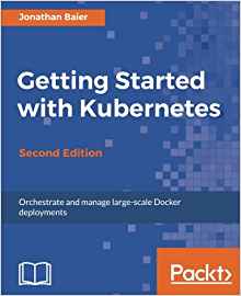 Book Review: Getting Started with Kubernetes – Second Edition