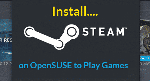 Install Steam on OpenSUSE to Play Games