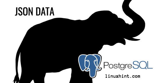 PostgreSQL to Manage JSON