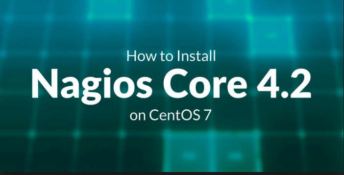 Hướng dẫn cài đặt nagios core 4.x trên Centos 7